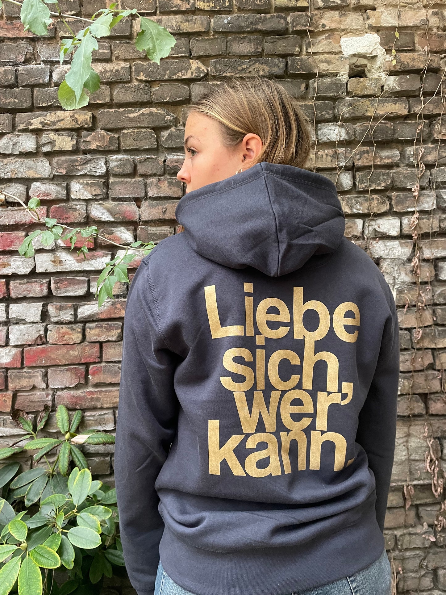 Liebe Sich, Wer Kann. Hoodie!