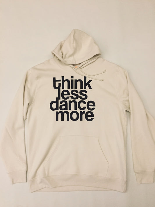 Dance More Hoodie